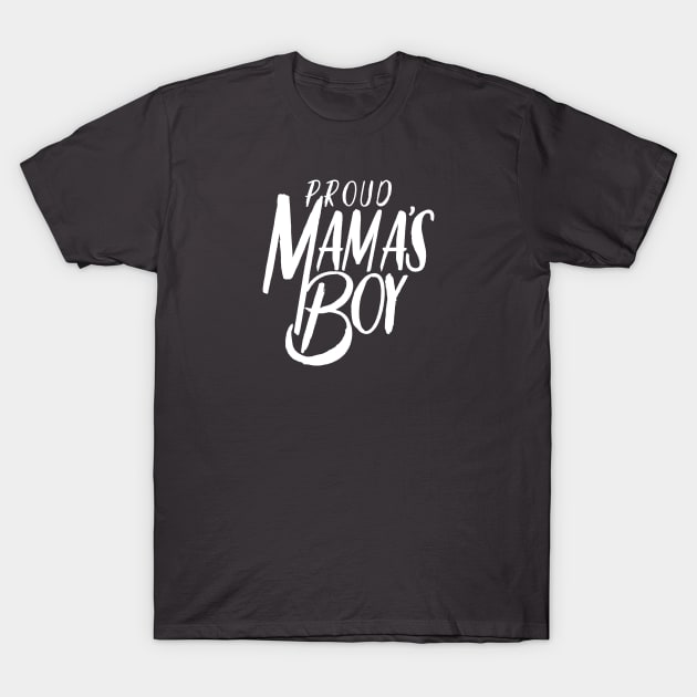 Mama's Boy T-Shirt by SixThirtyDesign